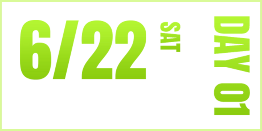 [DAY 01]6/22 SAT 17:00-21:00